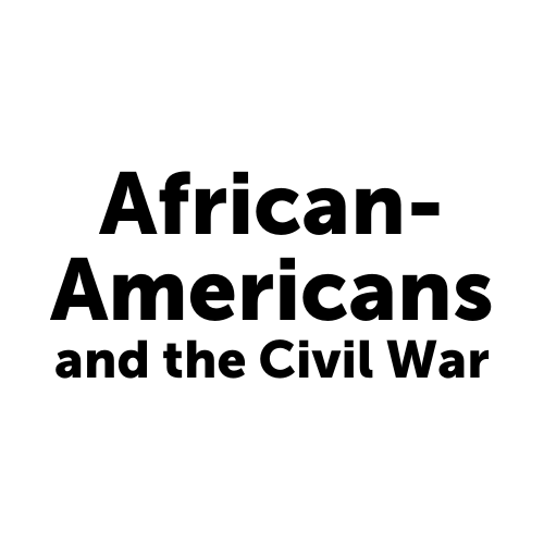 African-Americans in the Civil War