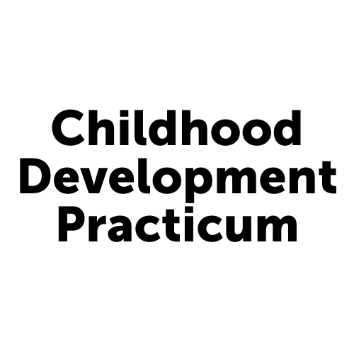 Childhood Development Practicum