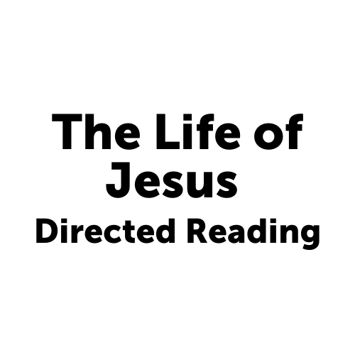 The Life of Jesus Directed Reading
