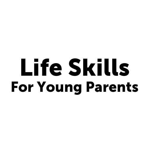Life Skills for Young Parents