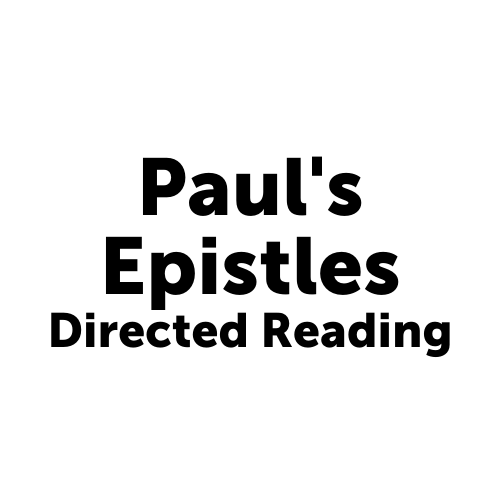 Paul's Epistles Directed Reading