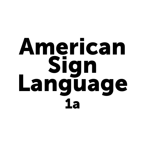 American Sign Language (ASL) 1a